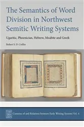 Book cover of The Semantics of Word Division in Northwest Semitic Writing Systems by Robert S.D. Crellin