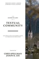 Book cover of The Seminary as a Textual Community by Ched Spellman