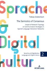 Book cover of The Semiotics of Consensus by Gerd Antos