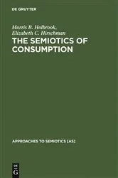 Book cover of The Semiotics of Consumption by Unknown