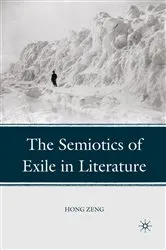Book cover of The Semiotics of Exile in Literature by H. Zeng