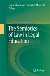Book cover of The Semiotics of Law in Legal Education by Jan M. Broekman