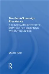 Book cover of The Semisovereign Presidency by Charles Tiefer