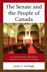 Book cover of The Senate and the People of Canada by James T. McHugh