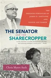 Book cover of The Senator and the Sharecropper by Chris Myers Asch