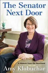 Book cover of The Senator Next Door by Amy Klobuchar