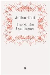 Book cover of The Senior Commoner by Julian Hall