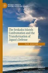 Book cover of The Senkaku Islands Confrontation and the Transformation of Japanâ€™s Defense by Unknown