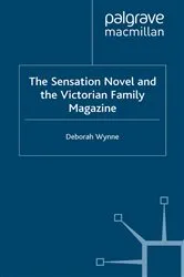 Book cover of The Sensation Novel and the Victorian Family Magazine by D. Wynne