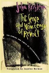 Book cover of The Sense and Non-Sense of Revolt by Julia Kristeva