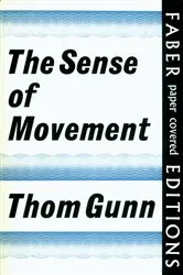 Book cover of The Sense of Movement by Thom Gunn
