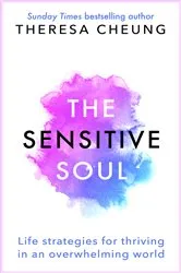 Book cover of The Sensitive Soul by Theresa Cheung