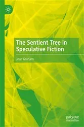 Book cover of The Sentient Tree in Speculative Fiction by Jean Graham