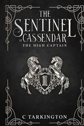 Book cover of The Sentinel of Cassendar by C Tarkington