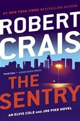 Book cover of The Sentry by Robert Crais