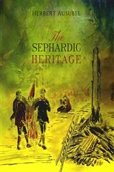Book cover of The Sephardic Heritage by Herbert Ausubel