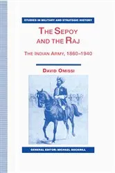 Book cover of The Sepoy and the Raj by David Omissi