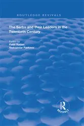 Book cover of The Serbs and their Leaders in the Twentieth Century by Aleksandar Pavkovic