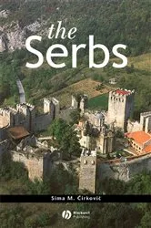 Book cover of The Serbs by Sima M. Cirkovic