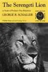 Book cover of The Serengeti Lion by George B. Schaller