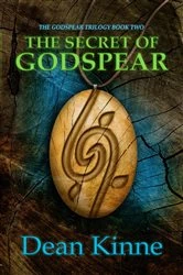 Book cover of The Seret of Godspear by Dean Kinne