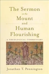 Book cover of The Sermon on the Mount and Human Flourishing by Jonathan T. Pennington