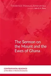 Book cover of The Sermon on the Mount and the Ewes of Ghana by Frederick Mawusi Amevenku