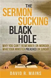 Book cover of The Sermon Sucking Black Hole by David R. Mains