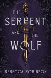 Book cover of The Serpent and the Wolf by Rebecca Robinson