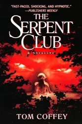 Book cover of The Serpent Club by Tom Coffey