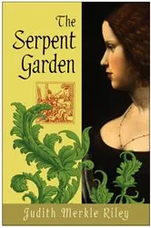 Book cover of The Serpent Garden by Judith Merkle Riley