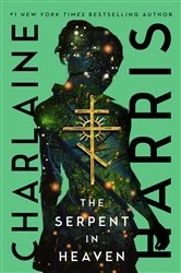 Book cover of The Serpent in Heaven by Charlaine Harris