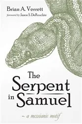 Book cover of The Serpent in Samuel by Brian A. Verrett