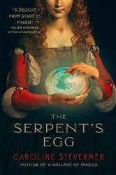 Book cover of The Serpent's Egg by Caroline Stevermer