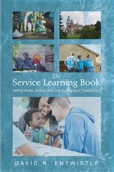 Book cover of The Service Learning Book by David N. Entwistle