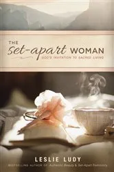 Book cover of The Set-Apart Woman by Leslie Ludy