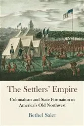 Book cover of The Settlers' Empire by Bethel Saler