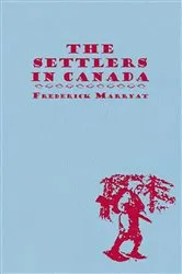 Book cover of The Settlers in Canada by Frederick Marryat