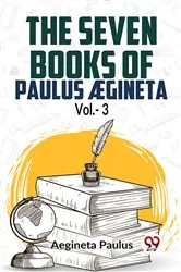 Book cover of The Seven Books Of Paulus Ægineta Vol.- 3 by Unknown