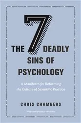 Book cover of The Seven Deadly Sins of Psychology (2nd ed.) by Chris Chambers