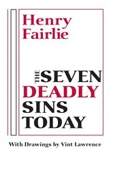 Book cover of The Seven Deadly Sins Today by Henry Fairlie