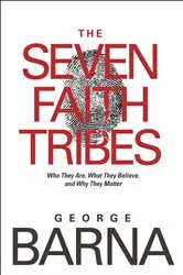 Book cover of The Seven Faith Tribes by George Barna