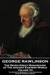 Book cover of The Seven Great Monarchies of The Ancient Eastern World - Volume VII (of VII) by George Rawlinson