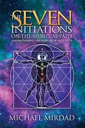 Book cover of The Seven Initiations on the Spiritual Path by Michael Mirdad