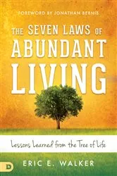 Book cover of The Seven Laws of Abundant Living by Eric Walker