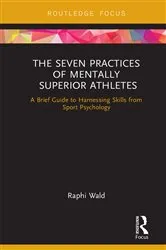 Book cover of The Seven Practices of Mentally Superior Athletes by Raphael Wald