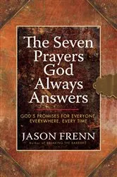 Book cover of The Seven Prayers God Always Answers by Jason Frenn