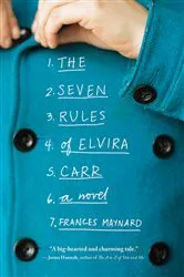 Book cover of The Seven Rules of Elvira Carr by Frances Maynard