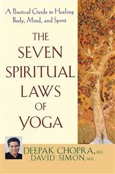 Book cover of The Seven Spiritual Laws of Yoga by Deepak Chopra