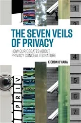 Book cover of The seven veils of privacy by Kieron O'Hara
